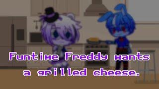 Funtime Freddy wants a grilled cheese || Gacha Neon || FNAF SL || My AU ||