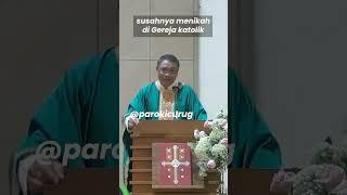 SUSAHNYA MENIKAH DI GEREJA KATOLIK | Romo Eko Wahyu OSC #gerejakatolik #katolik #khotbahkristen