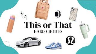 THIS OR THAT! [HARD CHOICES] 