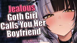 Jealous Goth Girl Calls You Her Boyfriend  [F4M] [ASMR Roleplay] [Jealous]