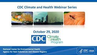 Inaugural Climate and Health Science Webinar - October 29, 2020