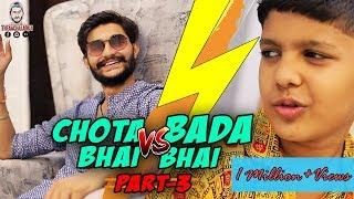 CHOTA BHAI VS BADA BHAI | Part- 3 - TheAachaladka