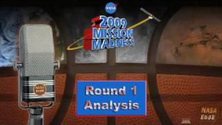 NASA 2009 Mission Madness Round 1 Analysis