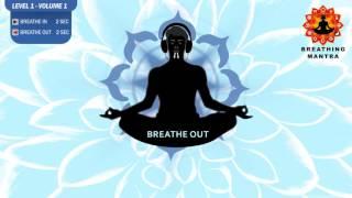 Guided Breathing mantra (2 - 2  ) Pranayama Breathing Exercise Level 1 vol 1