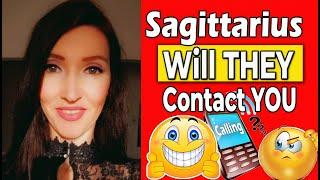 Sagittarius  SHOCKING TRUTH! WILL THEY CONTACT YOU!