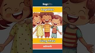  together - cùng nhau : vocabulary builder : learn English : hãy học tiếng Anh