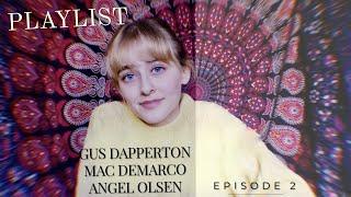 Playlist n°1 | Gus Dapperton, Mac Demarco, Angel Olsen... | L'Anasonge