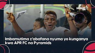 Umutoza niwe udutsindishije: Abafana ba APR nyuma yo kunganya na Pyramids