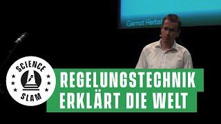 Wie Regelungstechnik die Welt erklären kann  (Gernot Herbst – Science Slam Finale 2011)