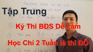 Thi chứng chỉ môi giới BĐS như thế nào. Bạn có thể thi ĐỖ sau 2 tuần học tập