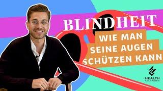 Blindheit: So kannst du deine Augen schützen! | Health Celerates