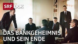 Der schmerzvolle Abschied – Wie das Bankgeheimnis abhanden kam | Doku | SRF Dok