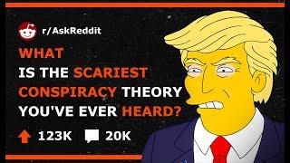 What is the Scariest Conspiracy Theory You've Heard? Reddit Answers #reddit #conspiracytheories