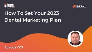 How to Set Your 2023 Dental Marketing Plan