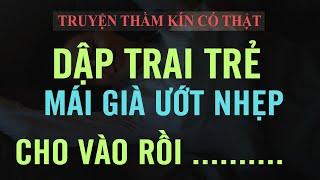 truyện thầm kín có thật : TRAI TRẺ LÁI MÁY BAY BÀ GIÀ - Phạm Trọng Phúc JP