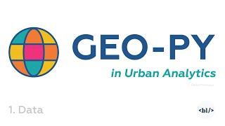 Geo-Py in Urban Analytics. Reading and exporting OSM data: geoPandas, osmnx.