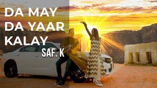 Da May Da Yaar Kalay | Saf. K | Pashto New Song 2020 | HD