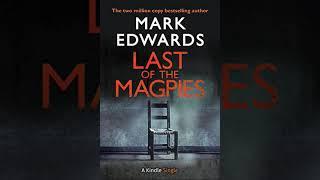 Mark Edwards - Last of the Magpies | Audiobook Mystery, Thriller & Suspense