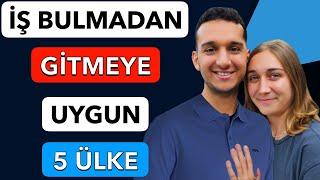 İŞ BULMADAN GİDEBİLECEĞİNİZ 5 ÜLKE! - (İş arama vizesi veren ülkeler)