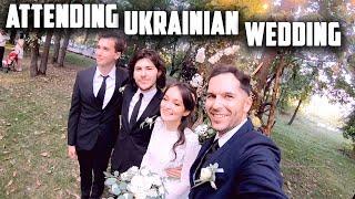 Attending Ukrainian Wedding For the First Time Ever