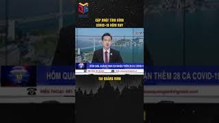 Quảng Ninh TV Cập nhật dịch Covid-19