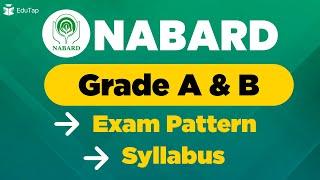 NABARD Grade A Syllabus 2021 | NABARD Grade A and Grade B Exam Pattern | NABARD Recruitment 2021
