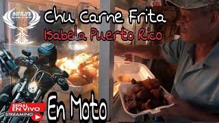 ISABELA | CHU CARNE FRITA | CHINCHORRO | MOTOLIFE BIKERS PUERTO RICO @eduardotoro_pr