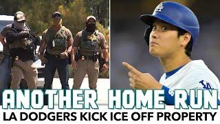 LA Dodgers Kick ICE Off Property