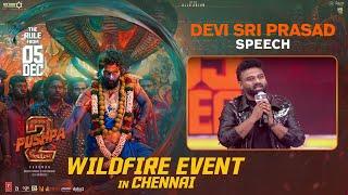 Devi Sri Prasad Speech | Pushpa's WILDFIRE Event in Chennai | Allu Arjun | Sukumar | Rashmika