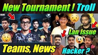 Tournament Details, News  Sarang Reply, Hate Godl ?  Troll, Lan Issue