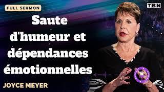 Saute d'humeur et dépendances émotionnelles  - JOYCE MEYER SERMON FRANCAIS