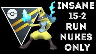 15-2 run with NUKES ONLY shiny  Lucario DESTROYING the open Ultra League #imnotbaiting