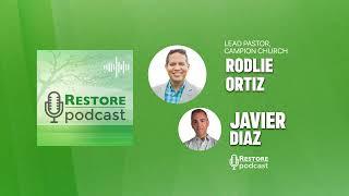 Restore-Episode 110-Rodlie Ortiz: Campion Adventist Church Lead Pastor