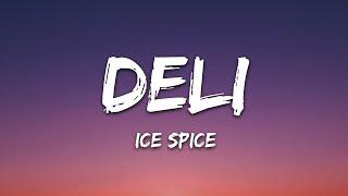 Ice Spice - Deli (Lyrics)