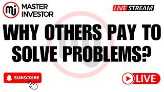 Why Others Pay Us To Solve Problems? True Wealth | MASTER INVESTOR #wealth #freedom #free