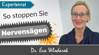 So stoppen Sie Nervensägen wie Besserwisser, Manipulierer oder Miesmachern souverän.