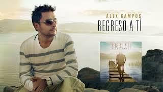 Regreso a ti (Regreso a ti) - Alex Campos | Audio Oficial