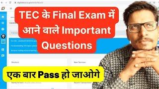 TEC के Final Exam में आने वाले Important Questions | 2023 | CSC TEC Exam Prepration