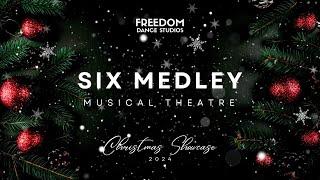 Six Medley | Musical Theatre | 2024 Christmas Showcase