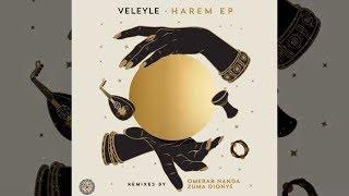Veleyle - Harem (Zuma Dionys remix) [Souq Records]