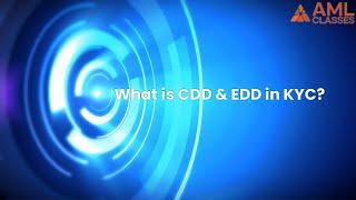 What is CDD | Customer Due Diligence | What is EDD | Enhanced Due Diligence | CDD | EDD | KYC | AML