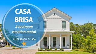 Casa Brisa, 30A Vacation Rental Inlet Beach, FL - Panhandle Getaways