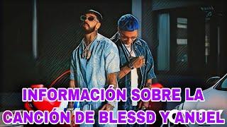 Mas información sobre la canción de Blessd & Anuel AA