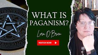 What Is Paganism? Exploring Definitions and Meanings with Lora O'Brien at the Irish Pagan School