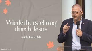 Wiederherstellung durch Jesus | Aviel Stankevitch | Erntedank 2022 | 25.09.22