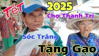 Chợ Thạnh Trị Sóc Trăng Người Khó Khăn Nhận Gạo Tết 2025 Từ Nhà Hảo Tâm Mỹ | Khương Nhựt Minh