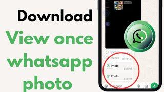 How to download Whatsapp view once photo in galary: (easy guide)