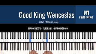 Good King Wenceslas (Easy Sheet Music - Piano Solo Tutorial - Piano Notion Method Book 1)