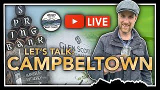 Let's Talk Campbeltown Whisky: Tips and Whisky From My Adventures In Campbeltown