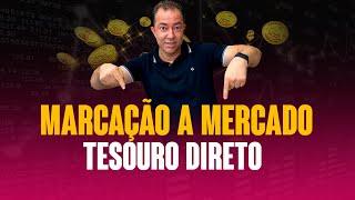  Marcação a Mercado no Tesouro Direto, qual o MELHOR momento para investir?